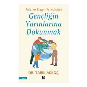 Gençliğin Yarınlarına Dokunmak - Tarık Akkoç