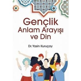 Gençlik Anlam Arayışı ve Din - Yasin Kuruçay