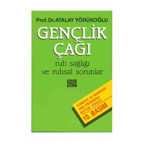 GENÇLİK ÇAĞI RUH SAĞLIĞI VE RUHSAL SORUNLAR - ATALAY YÖRÜKOĞLU
