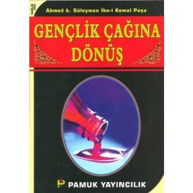 GENÇLİK ÇAĞINA DÖNÜŞ (KOD: SAĞLIK-002) - AHMED B.SÜLEYMAN, İBN-I KEMAL PAŞA