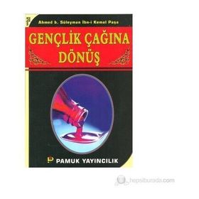 GENÇLİK ÇAĞINA DÖNÜŞ (KOD: SAĞLIK-002) - AHMED B.SÜLEYMAN, İBN-I KEMAL PAŞA