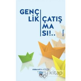 Gençlik Çatışması - Abdurrahim Küçük