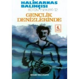 GENÇLİK DENIZLERINDE - HALIKARNAS BALIKÇISI