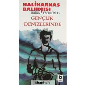 GENÇLİK DENIZLERINDE - HALIKARNAS BALIKÇISI