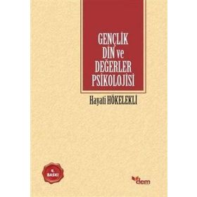Gençlik Din ve Değerler Psikolojisi-Dem Yayınları