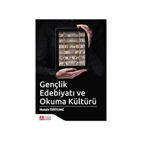 Gençlik Edebiyatı ve Okuma Kültürü - Mustafa Türkyılmaz