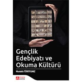 Gençlik Edebiyatı ve Okuma Kültürü - Mustafa Türkyılmaz