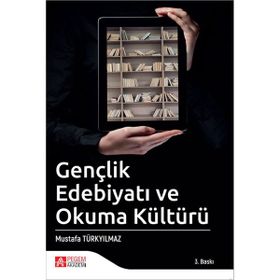 Gençlik Edebiyatı ve Okuma Kültürü - Mustafa Türkyılmaz