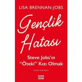 Gençlik Hatası: Steve Jobs’ın “Öteki” Kızı Olmak
