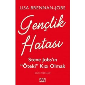 Gençlik Hatası: Steve Jobs’ın “Öteki” Kızı Olmak