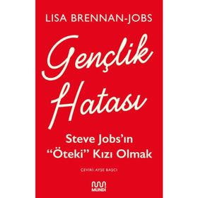 Gençlik Hatası: Steve Jobs’ın “Öteki” Kızı Olmak