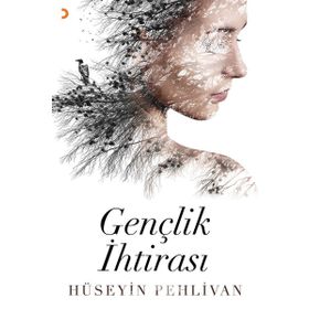 Gençlik İhtirası - Hüseyin Pehlivan