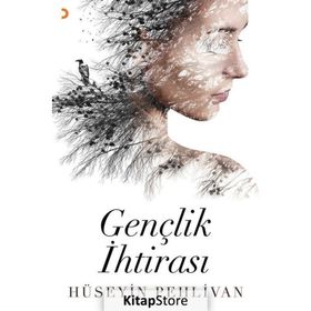Gençlik İhtirası - Hüseyin Pehlivan