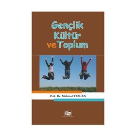 Gençlik Kültür ve Toplum - Mahmut Tezcan