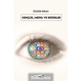 Gençlik, Medya ve Değerler - Özgür Kıran