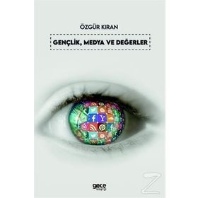 Gençlik, Medya ve Değerler - Özgür Kıran