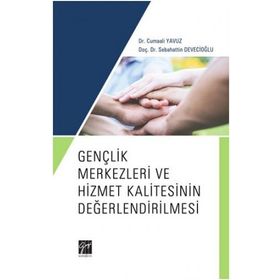 Gençlik Merkezleri ve Hizmet Kalitesinin Değerlendirilmesi - Cumali Yavuz
