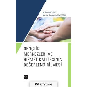 Gençlik Merkezleri ve Hizmet Kalitesinin Değerlendirilmesi - Cumali Yavuz