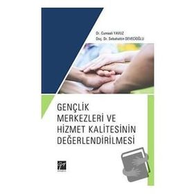 Gençlik Merkezleri ve Hizmet Kalitesinin Değerlendirilmesi - Cumali Yavuz