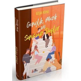 Gençlik Müzik ve Sonsuz Düşler - Büşra Köprü