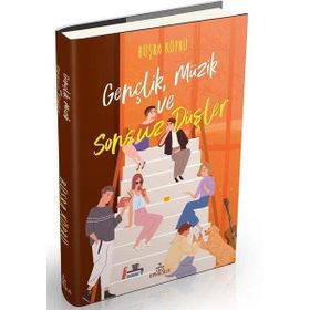 Gençlik Müzik ve Sonsuz Düşler Ciltli Büşra Köprü