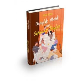 Gençlik Müzik ve Sonsuz Düşler Ciltli Büşra Köprü