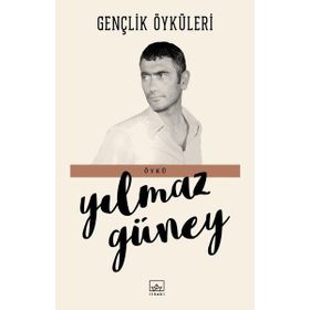 Gençlik Öyküleri - Yılmaz Güney