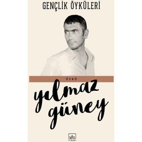 Gençlik Öyküleri - Yılmaz Güney