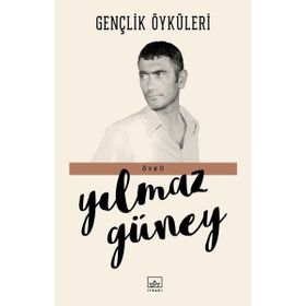 Gençlik Öyküleri - Yılmaz Güney