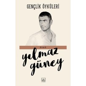Gençlik Öyküleri - Yılmaz Güney