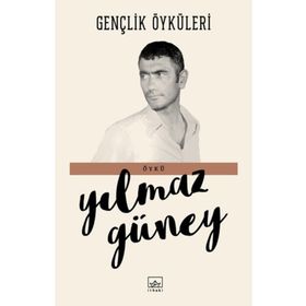 Gençlik Öyküleri - Yılmaz Güney