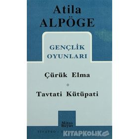 GENÇLİK OYUNLARI ÇÜRÜK ELMA, TAVTATI KÜTÜPATİ - ATILLA ALPÖGE