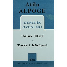 GENÇLİK OYUNLARI ÇÜRÜK ELMA, TAVTATI KÜTÜPATİ - ATILLA ALPÖGE