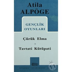 GENÇLİK OYUNLARI ÇÜRÜK ELMA, TAVTATI KÜTÜPATİ - ATILLA ALPÖGE