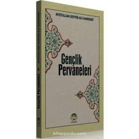 Gençlik Pervaneleri - Ayetullah Seyyid Ali Hamenei