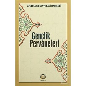 Gençlik Pervaneleri - Ayetullah Seyyid Ali Hamenei