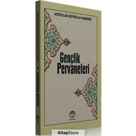 Gençlik Pervaneleri - Ayetullah Seyyid Ali Hamenei