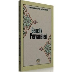 Gençlik Pervaneleri - Ayetullah Seyyid Ali Hamenei