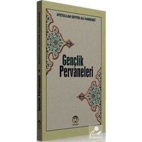 Gençlik Pervaneleri - Ayetullah Seyyid Ali Hamenei