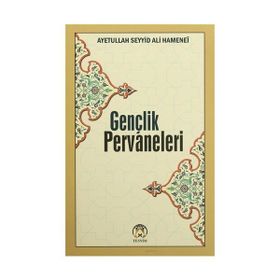 Gençlik Pervaneleri - Ayetullah Seyyid Ali Hamenei