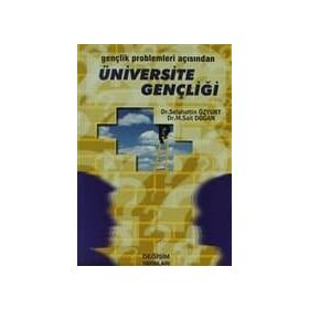 GENÇLİK PROBLEMLERI AÇISINDAN ÜNİVERSİTE GENÇLİĞİ - SELEHATTIN ÖZYURT;MEHMET SAIT DOĞAN