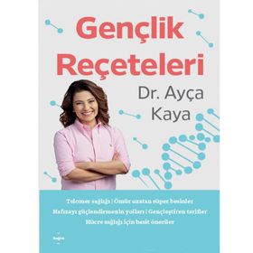 Gençlik Reçeteleri - Ayça Kaya