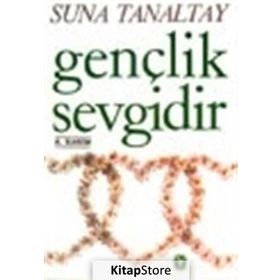 GENÇLİK SEVGIDIR - SUNA TANALTAY