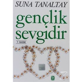 GENÇLİK SEVGIDIR - SUNA TANALTAY