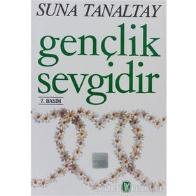 GENÇLİK SEVGIDIR - SUNA TANALTAY