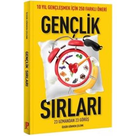 Gençlik Sırları - 10 Yıl Gençleşmek İçin 250 Farklı Öneri - Özgür Gökmen Çelenk