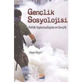 Gençlik Sosyolojisi Politik Toplumsallaşma ve Gençlik - Hayati Beşirli
