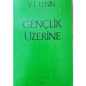 Gençlik Üzerine - Vladimir İlyiç Lenin