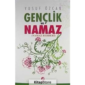 GENÇLIK VE NAMAZ NAMAZ REHBERI - YUSUF ÖZCAN