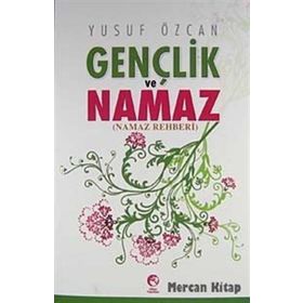 GENÇLIK VE NAMAZ NAMAZ REHBERI - YUSUF ÖZCAN